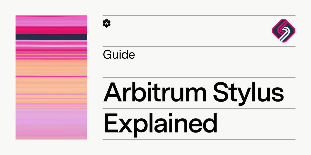 Arbitrum Stylus Explained: How Stylus Makes Your Rollup a Destination for Developers